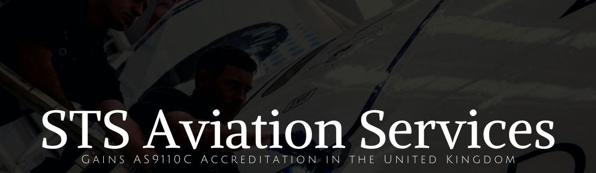 STS Aviation Services obtiene la acreditación AS9110C en el Reino Unido
